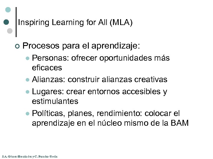 Inspiring Learning for All (MLA) ¢ Procesos para el aprendizaje: Personas: ofrecer oportunidades más