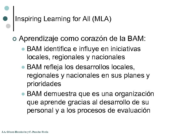 Inspiring Learning for All (MLA) ¢ Aprendizaje como corazón de la BAM: BAM identifica