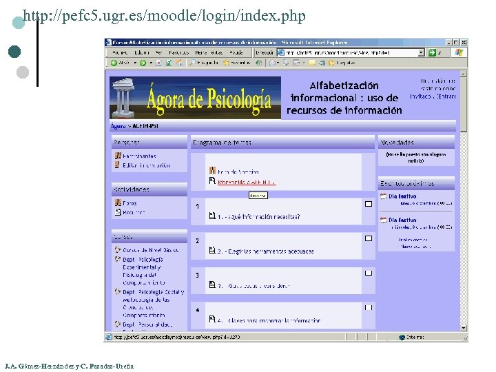 http: //pefc 5. ugr. es/moodle/login/index. php J. A. Gómez-Hernández y C. Pasadas-Ureña 