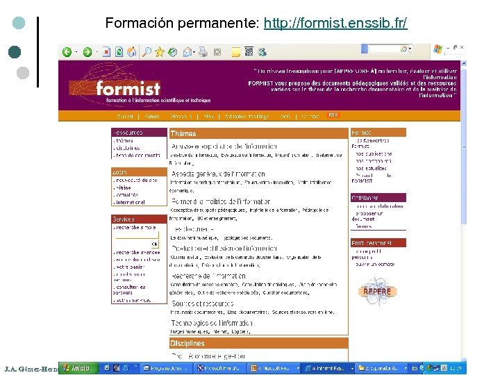 Formación permanente: http: //formist. enssib. fr/ J. A. Gómez-Hernández y C. Pasadas-Ureña 