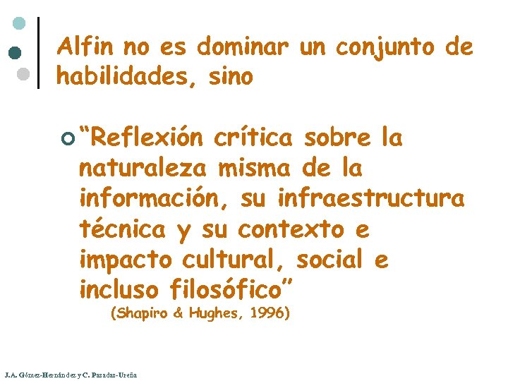 Alfin no es dominar un conjunto de habilidades, sino ¢ “Reflexión crítica sobre la