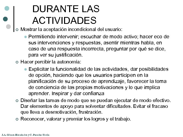 DURANTE LAS ACTIVIDADES ¢ Mostrar la aceptación incondicional del usuario: l ¢ Hacer percibir