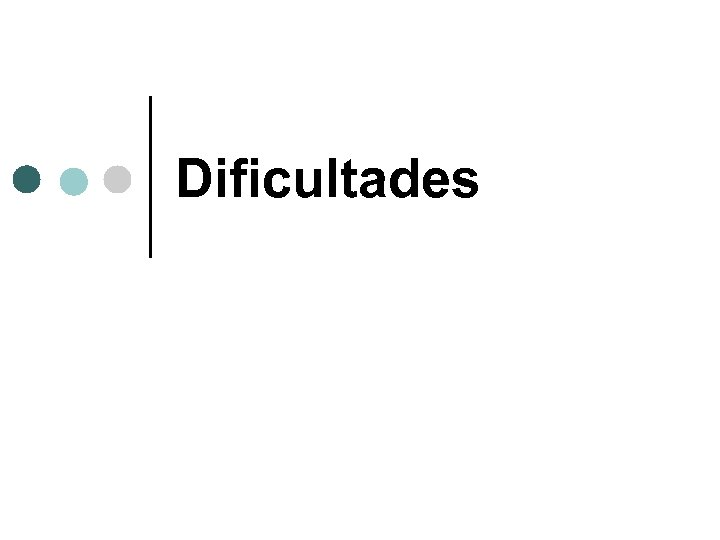 Dificultades 