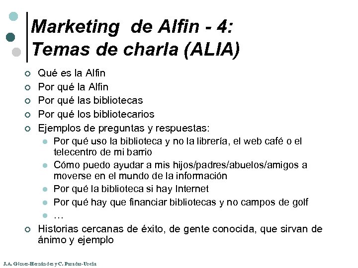 Marketing de Alfin - 4: Temas de charla (ALIA) ¢ ¢ ¢ Qué es