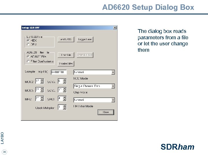 AD 6620 Setup Dialog Box LA 7 BO The dialog box reads parameters from