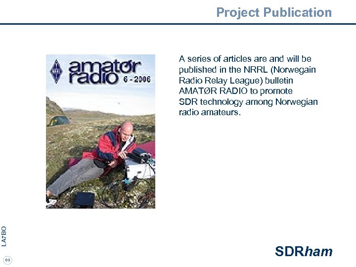 Project Publication LA 7 BO A series of articles are and will be published