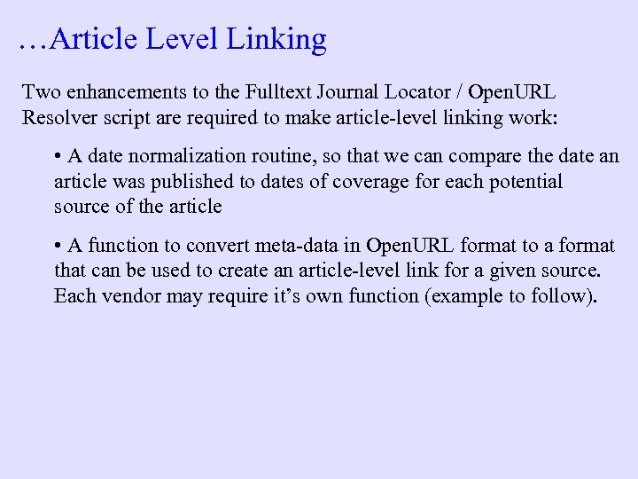 …Article Level Linking Two enhancements to the Fulltext Journal Locator / Open. URL Resolver