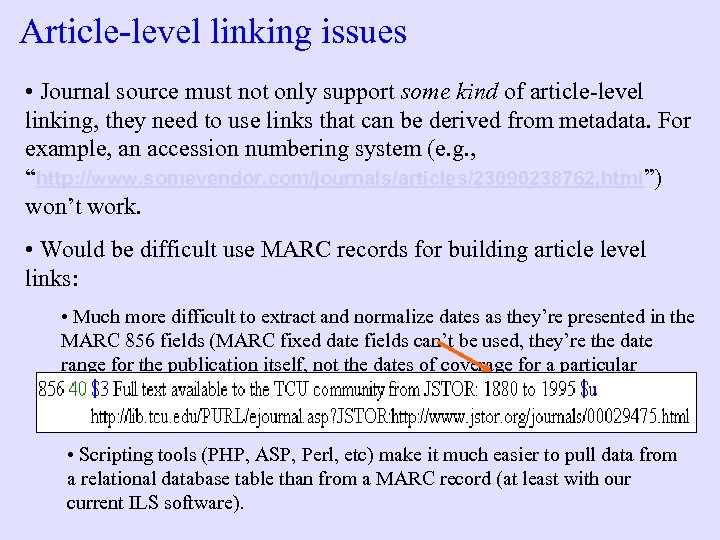 Article-level linking issues • Journal source must not only support some kind of article-level