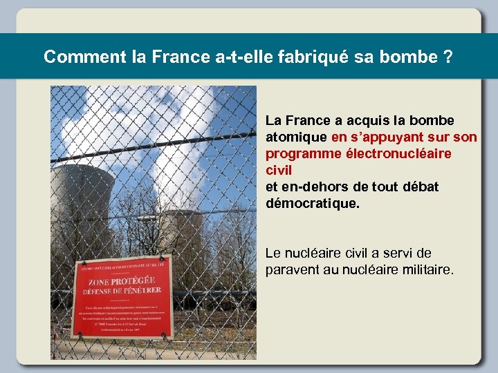 Comment la France a-t-elle fabriqué sa bombe ? La France a acquis la bombe