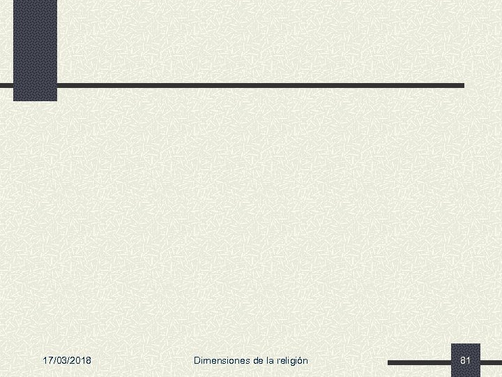 17/03/2018 Dimensiones de la religión 81 