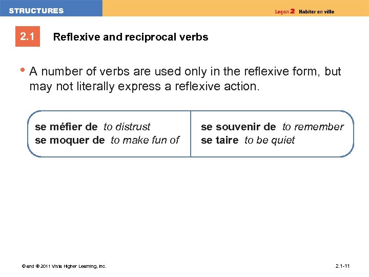 2. 1 Reflexive and reciprocal verbs • A number of verbs are used only