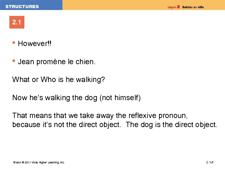 2. 1 • However!! • Jean promène le chien. What or Who is he