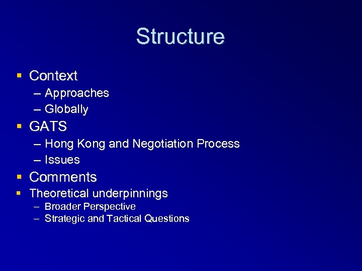 Structure Context – Approaches – Globally GATS – Hong Kong and Negotiation Process –