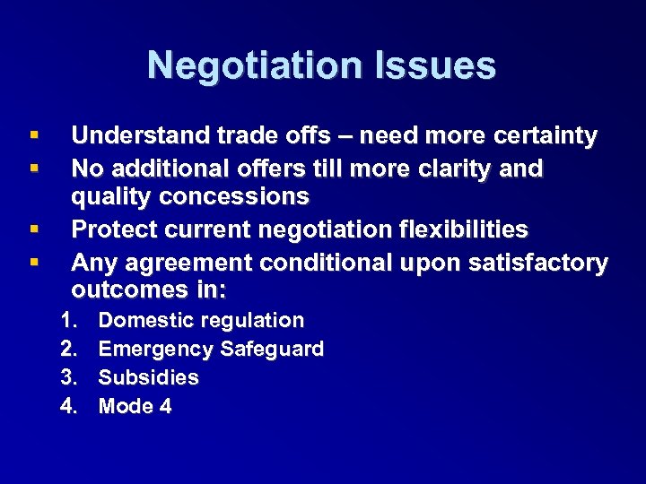 Negotiation Issues Understand trade offs – need more certainty No additional offers till more