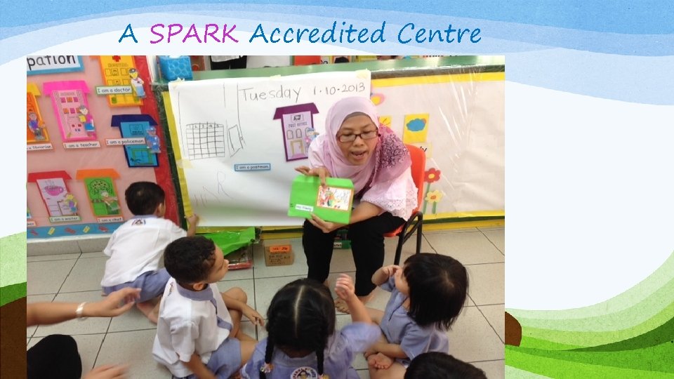 A SPARK Accredited Centre 