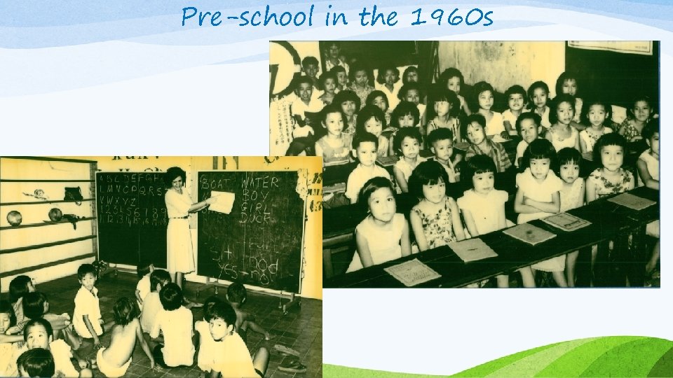 Pre-school in the 1960 s 