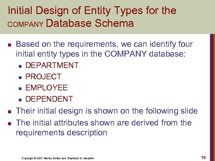 Initial Design of Entity Types for the COMPANY Database Schema n Based on the
