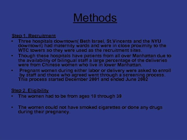 Methods Step 1. Recruitment • Three hospitals downtown( Beth Israel, St. Vincents and the