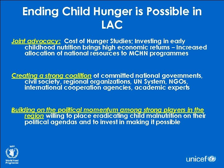 Ending Child Hunger is Possible in LAC Joint advocacy: Cost of Hunger Studies; Investing