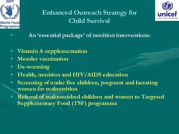 Enhanced Outreach Strategy for Child Survival • • • An ‘essential package’ of nutrition