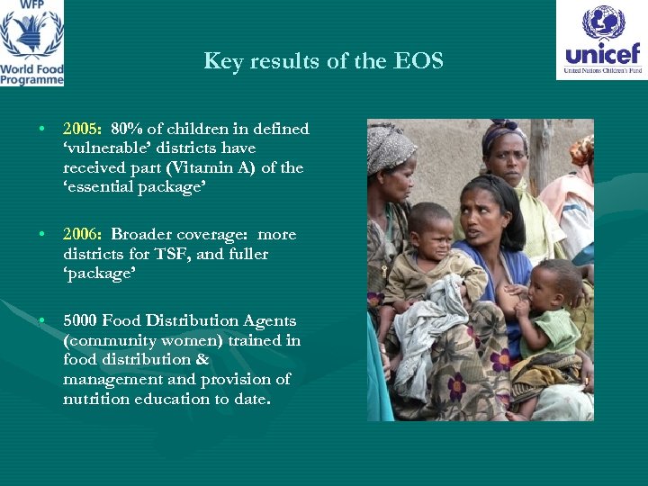 Key results of the EOS • 2005: 80% of children in defined ‘vulnerable’ districts