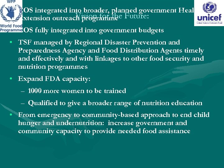  • EOS integrated into broader, planned government Health Vision for the Extension outreach