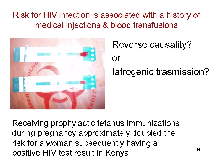 Risk for HIV infection is associated with a history of medical injections & blood