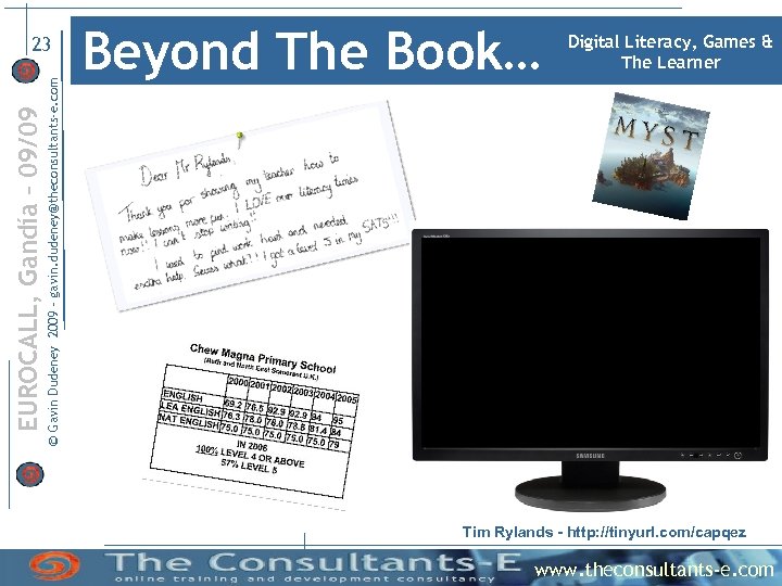 © Gavin Dudeney 2009 – gavin. dudeney@theconsultants-e. com EUROCALL, Gandía – 09/09 23 Beyond