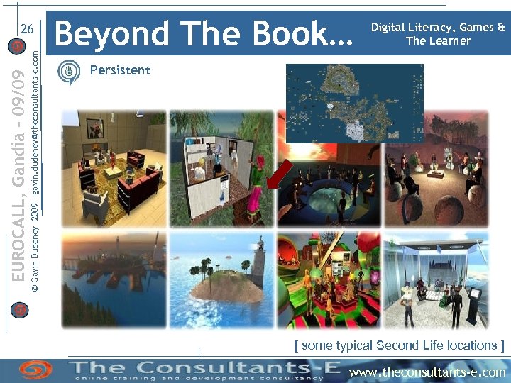 © Gavin Dudeney 2009 – gavin. dudeney@theconsultants-e. com EUROCALL, Gandía – 09/09 26 Beyond