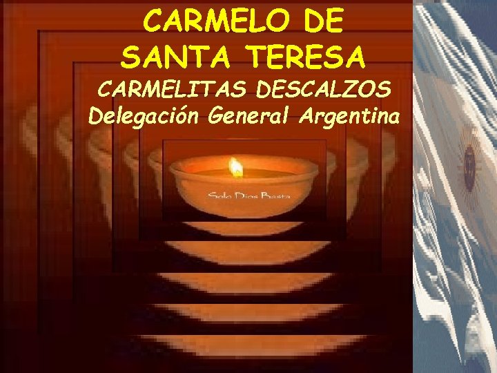 CARMELO DE SANTA TERESA CARMELITAS DESCALZOS Delegación General Argentina 