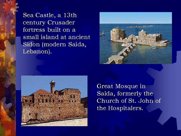 Sea Castle, a 13 th century Crusader fortress built on a small island at