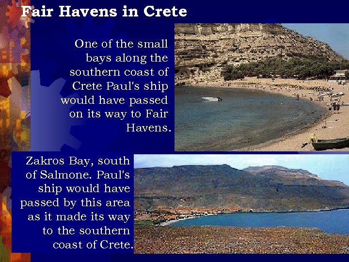 Fair Havens in Crete One of the small bays along the southern coast of