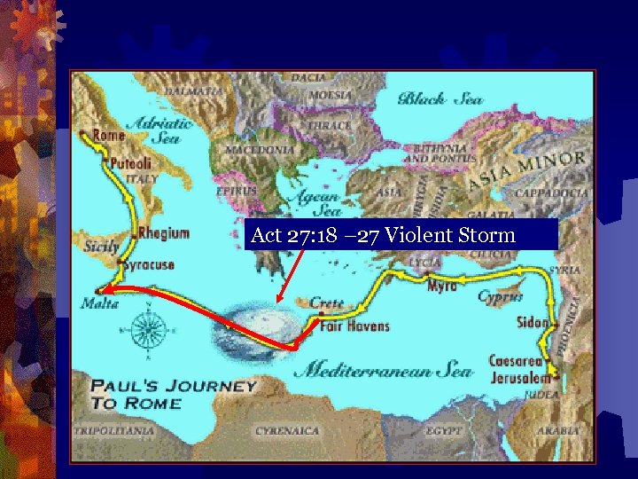 Act 27: 18 – 27 Violent Storm 