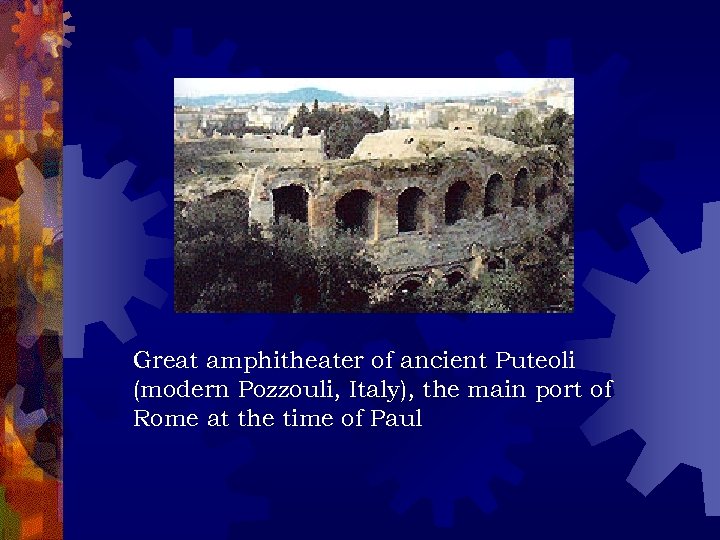 Great amphitheater of ancient Puteoli (modern Pozzouli, Italy), the main port of Rome at