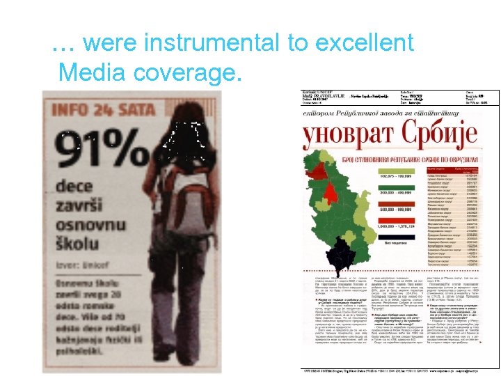 … were instrumental to excellent Media coverage. 