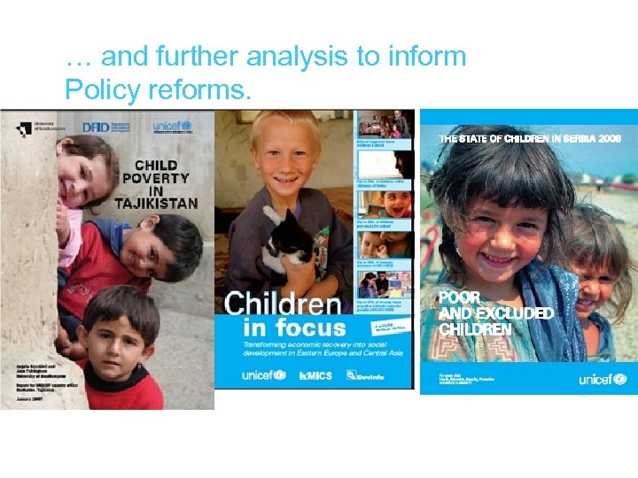 … and further analysis to inform Policy reforms. 