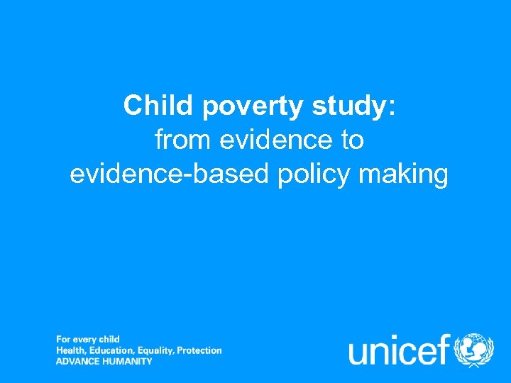 Child poverty study: from evidence to evidence-based policy making 