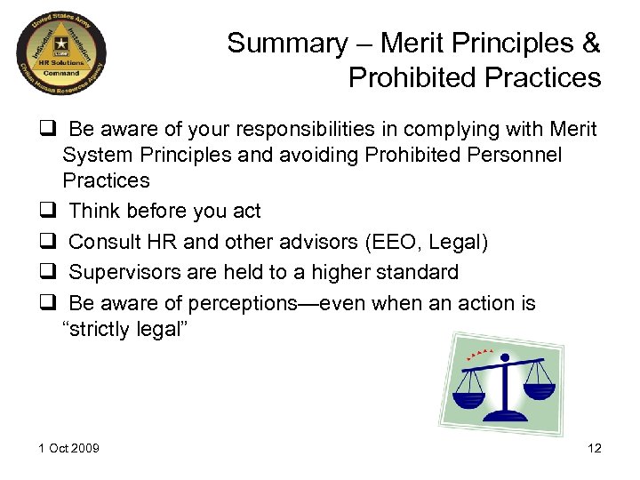 Summary – Merit Principles & Prohibited Practices q Be aware of your responsibilities in