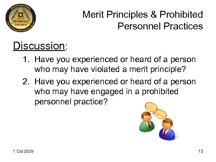 Merit Principles & Prohibited Personnel Practices Discussion: 1. Have you experienced or heard of