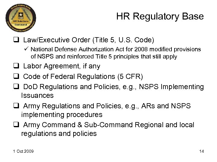 HR Regulatory Base q Law/Executive Order (Title 5, U. S. Code) ü National Defense