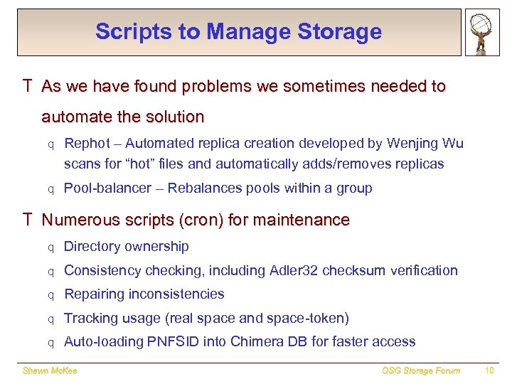 Scripts to Manage Storage T As we have found problems we sometimes needed to
