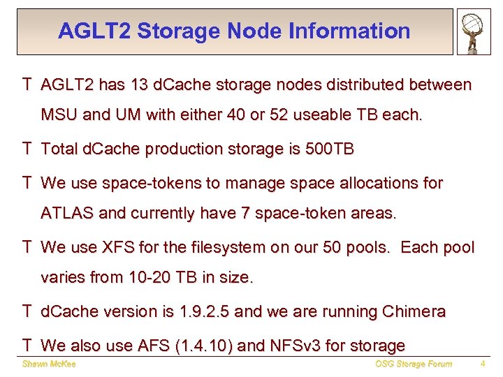 AGLT 2 Storage Node Information T AGLT 2 has 13 d. Cache storage nodes