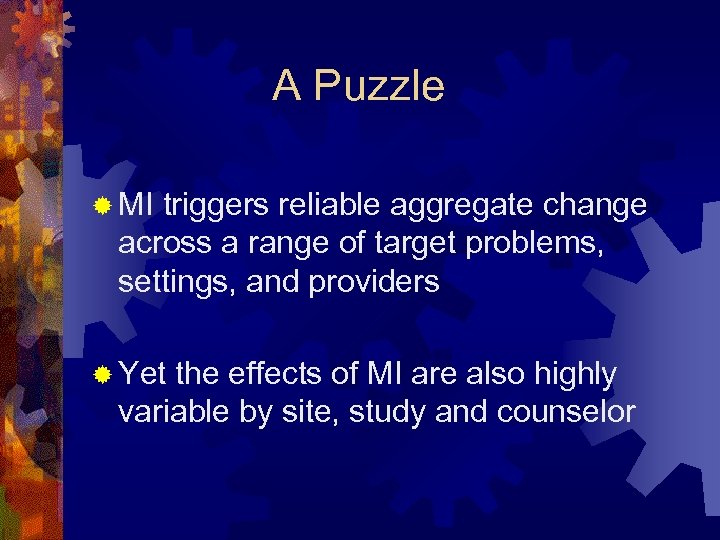 A Puzzle ® MI triggers reliable aggregate change across a range of target problems,