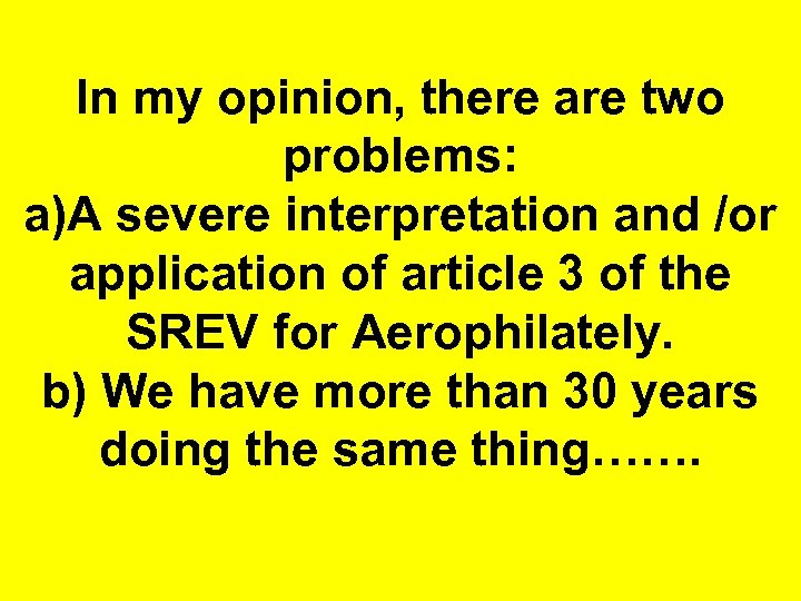 In my opinion, there are two problems: a)A severe interpretation and /or application of