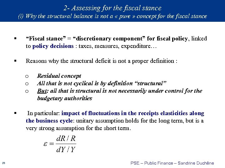 2 - Assessing for the fiscal stance (i) Why the structural balance is not