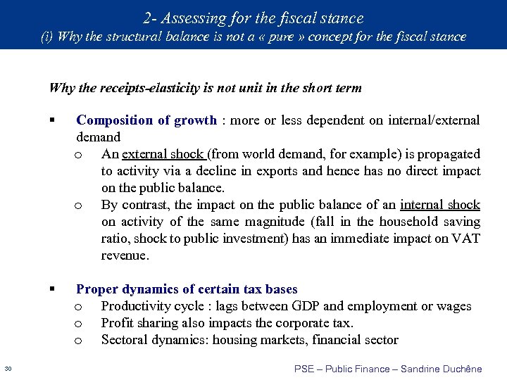 2 - Assessing for the fiscal stance (i) Why the structural balance is not