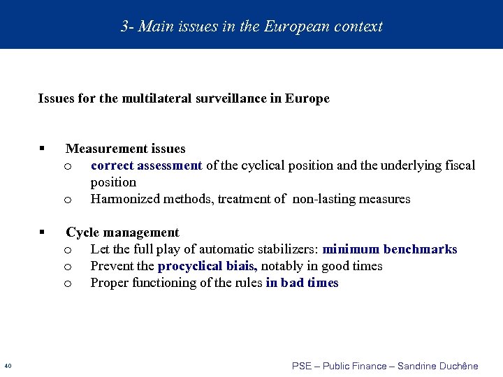 3 - Main issues in the European context Issues for the multilateral surveillance in