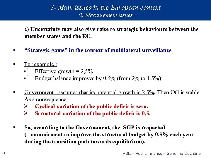 3 - Main issues in the European context (i) Measurement issues c) Uncertainty may