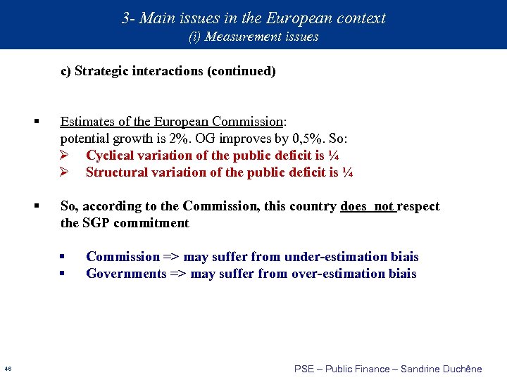 3 - Main issues in the European context (i) Measurement issues c) Strategic interactions