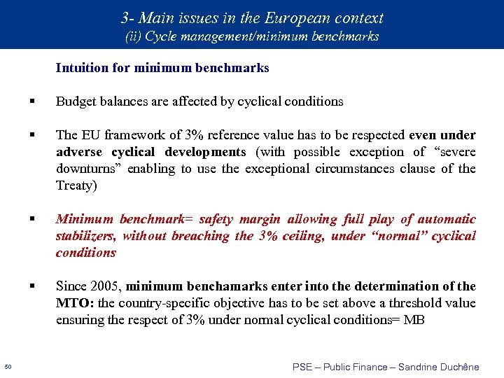3 - Main issues in the European context (ii) Cycle management/minimum benchmarks Intuition for